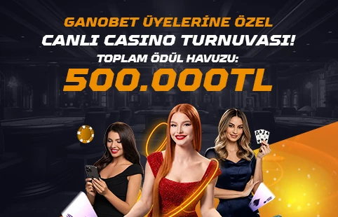 GANOBET ÜYELERİNE ÖZEL CANLI CASINO TURNUVASI!